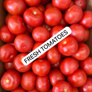 Fresh Tomatoes